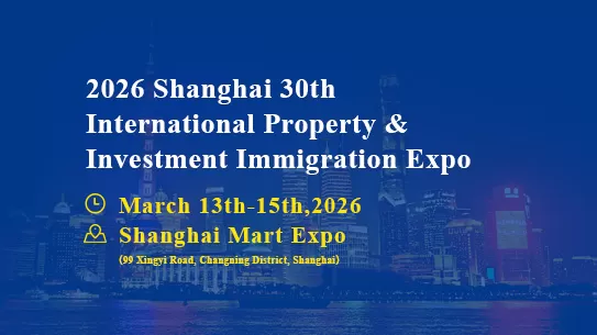 2026 Shenzhen Shanghai 30th Overseas real estate & Investment Immigration Expo